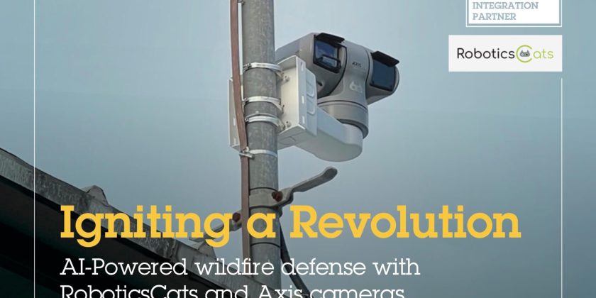 Igniting Hope: RoboticsCats’ AXIS Partner Solution Ushers in a New Era of Wildfire Defence 